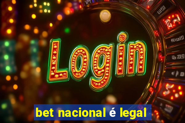 bet nacional é legal